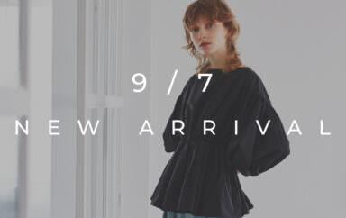 【9月7日NEW ARRIVAL】デザインシャツやシアーアイテムで晩夏から秋のスタイリングに差別化を！