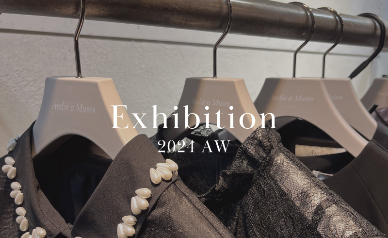 2024AW Exhibition｜秋冬のトレンドをいち早くお届け