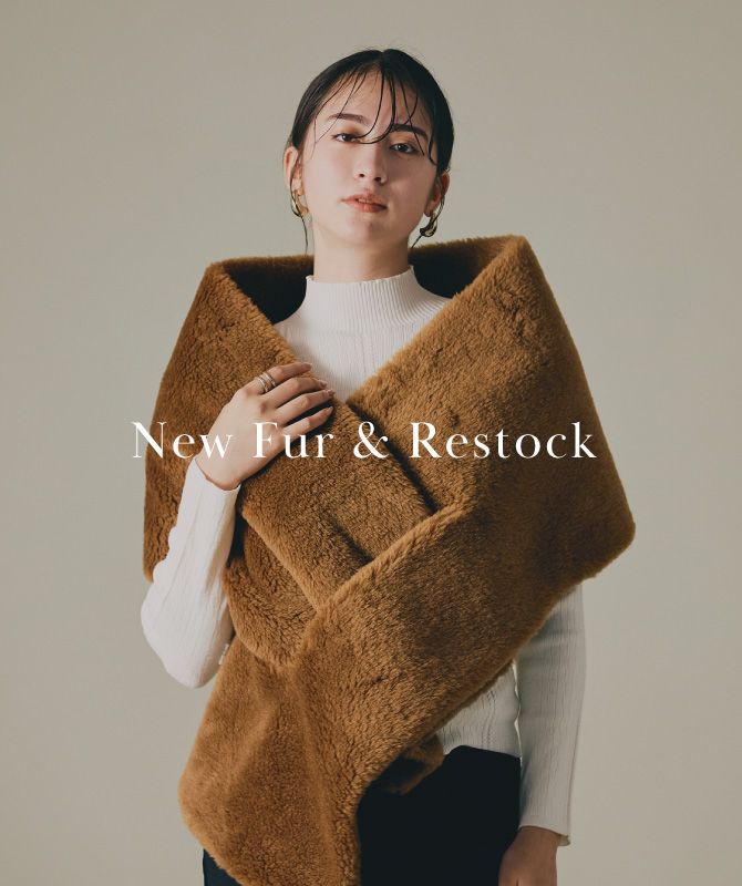 New Fur＆Restock｜顔周りを華やかに飾る小物が仲間入り