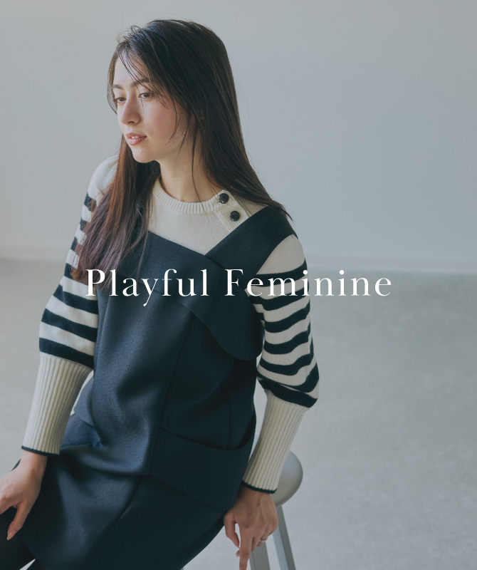 Playful Feminine｜フェミニン派さん必見！甘すぎない”大人可愛い”新作集めました