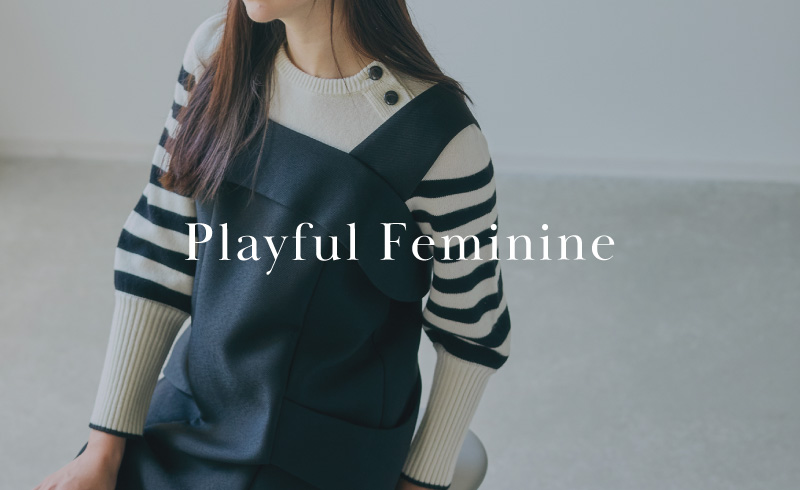 Playful Feminine｜フェミニン派さん必見！甘すぎない”大人可愛い”新作集めました