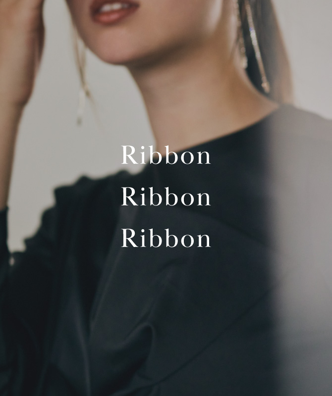 Ribbon Ribbon Ribbon｜リボンシリーズに待望のブラウスが仲間入り！