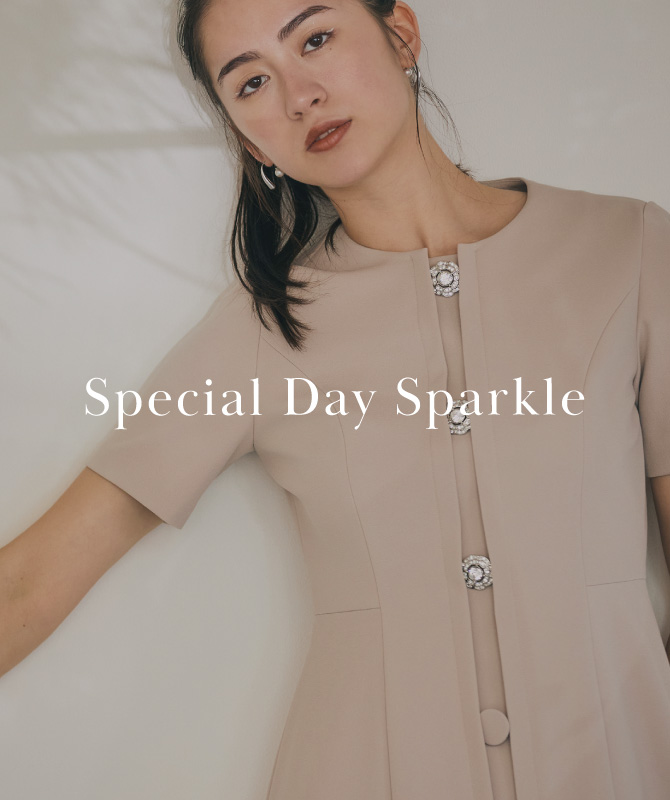 Special Day Sparkle｜特別な日に輝きを添えるご褒美服