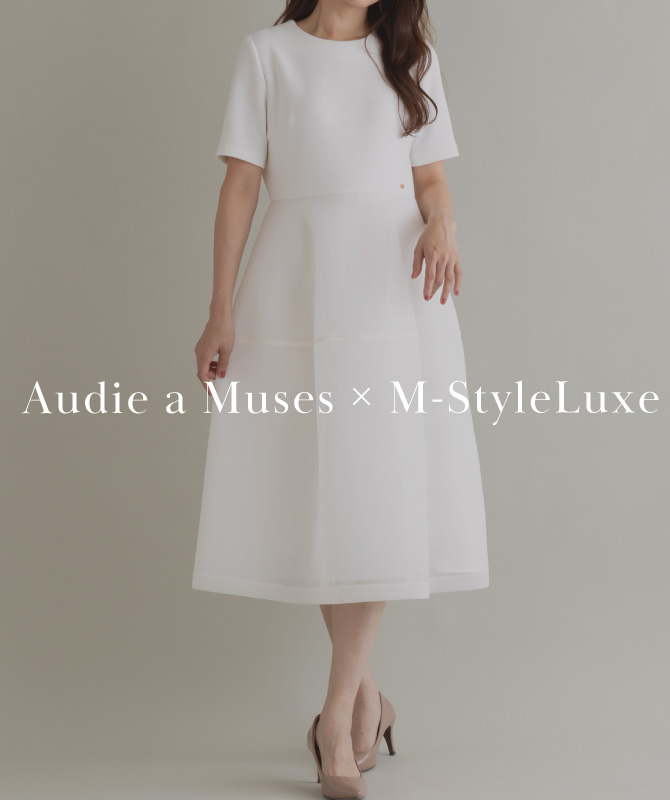 New Arrival｜Audie a Muses × M-StyleLuxe コラボアイテムが明日から販売開始