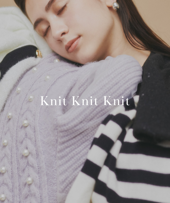 Knit Knit Knit｜“ふわふわ・きらきらニット”  集めました！