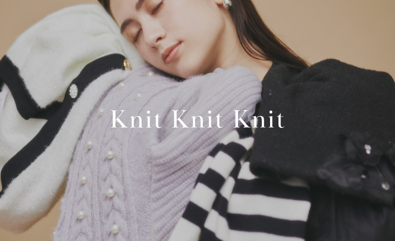 Knit Knit Knit｜“ふわふわ・きらきらニット”  集めました！