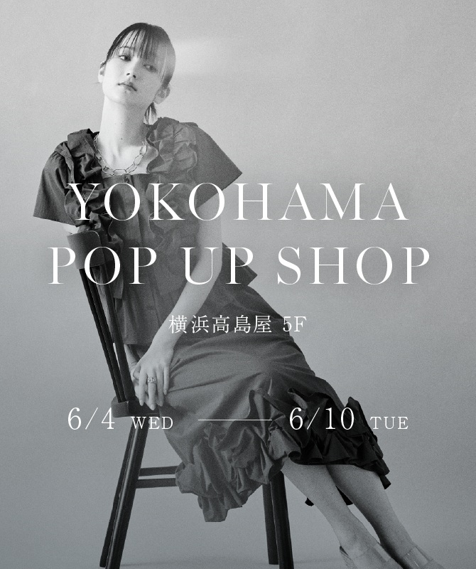 期間限定｜横浜高島屋 5F 6/4(WED)-6/10(Tue)