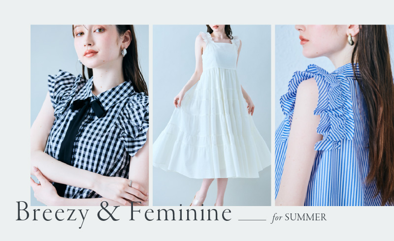 Breezy & Feminine|甘さひとさじ、暑さも吹き飛ばす爽やかフェミニンスタイル