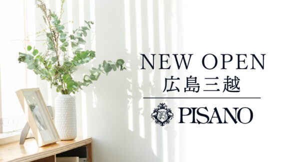 ピサーノ広島三越open 