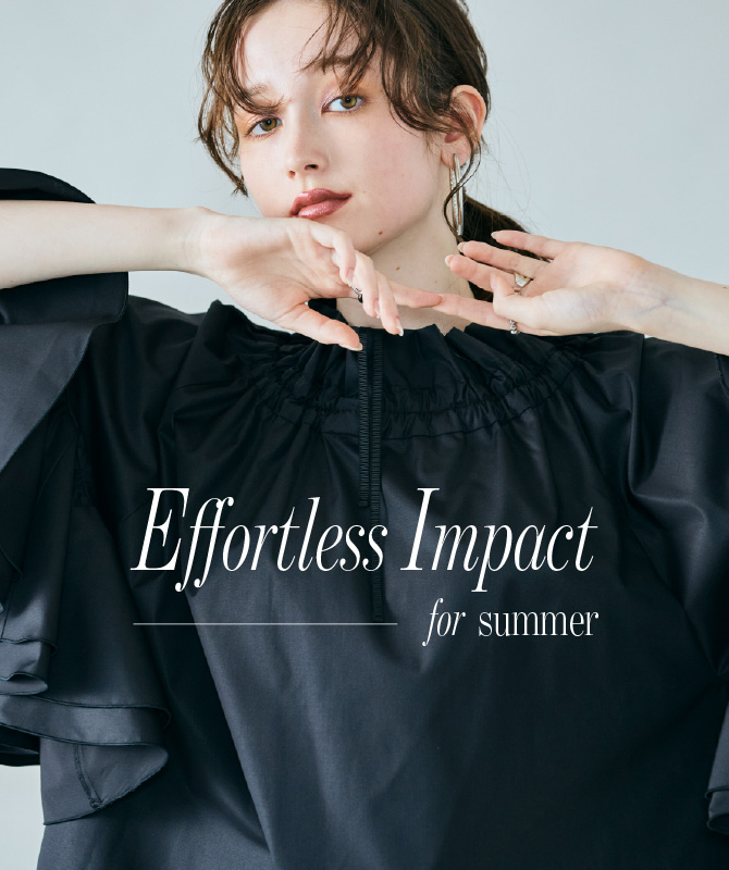 Effortless Impact｜夏に嬉しい、1枚で着映える優秀トップス