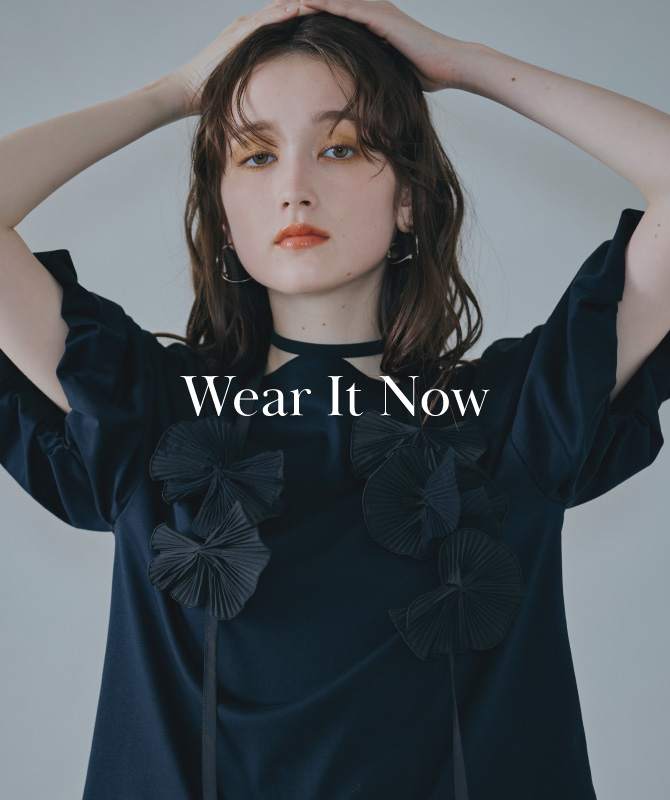 Wear It Now｜みんなが予約したアイテムがついに発売！