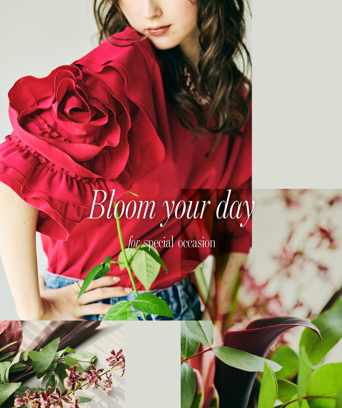 Bloom Your Day｜特別な日は、花を着て