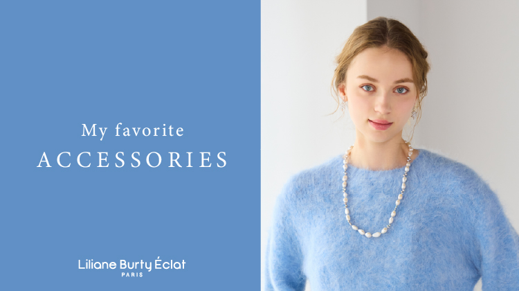 【リリアンビューティエクラ】新作入荷！一部店舗・WEB限定　MY FAVORITE ACCESSORIES