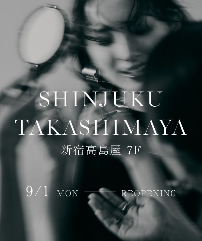 Shop Renewal｜新宿高島屋 7F