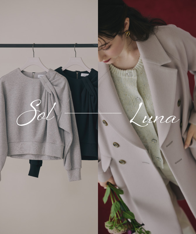 Sol＆Luna Highlights｜Sol＆Luna、今季のおすすめをお届け