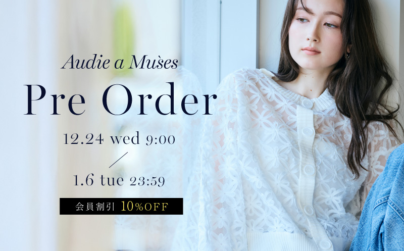 Pre Order｜12/24(WED)-1/6(TUE)