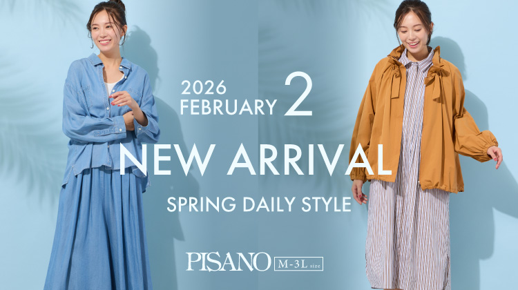 【ピサーノ】春のデイリースタイルを彩るアイテム