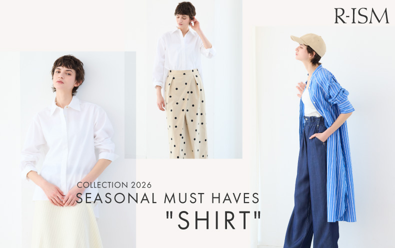 【NEW ITEM】一枚でも羽織っても旬見え確約◎春シャツから始まるコーディネート集