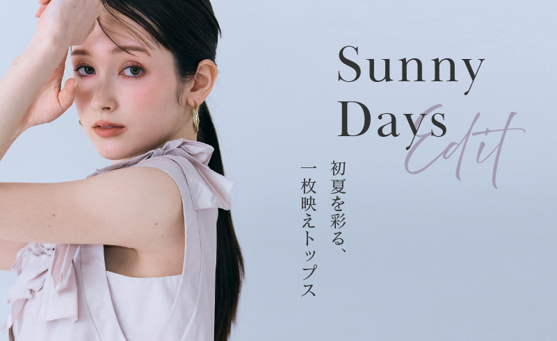 Sunny Days Edit | 初夏を彩る、一枚映えトップス