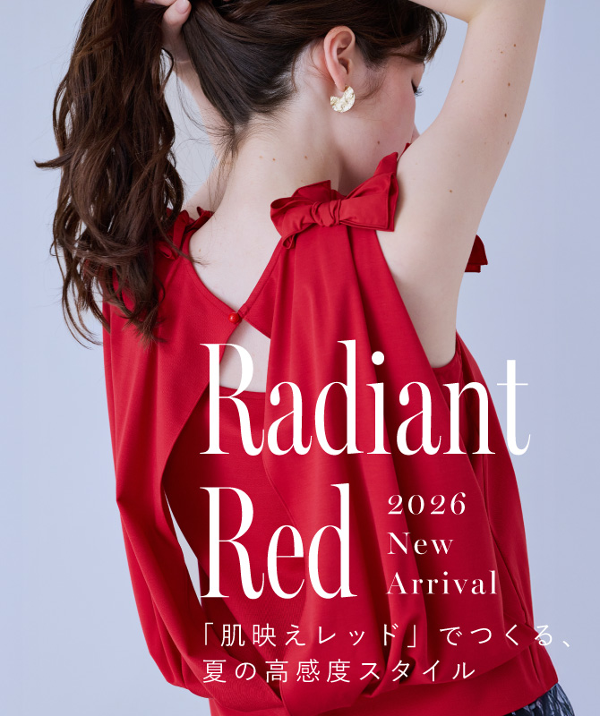 Radiant Red｜「肌映えレッド」でつくる、夏の高感度スタイル